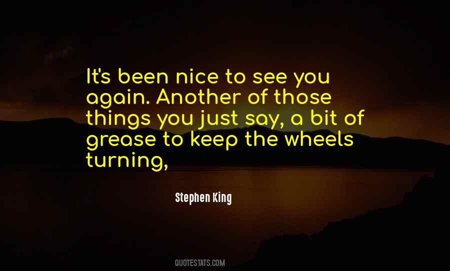Quotes About Wheels Turning #24404