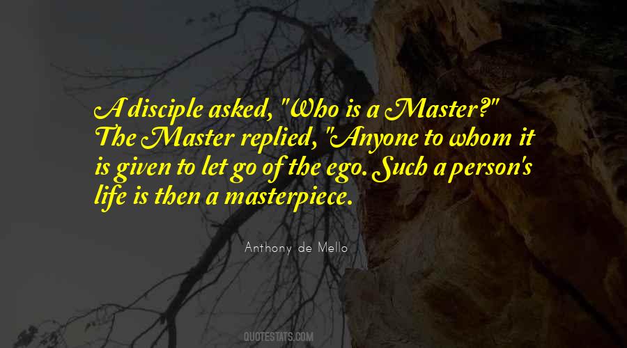 Master Of Life Quotes #223728