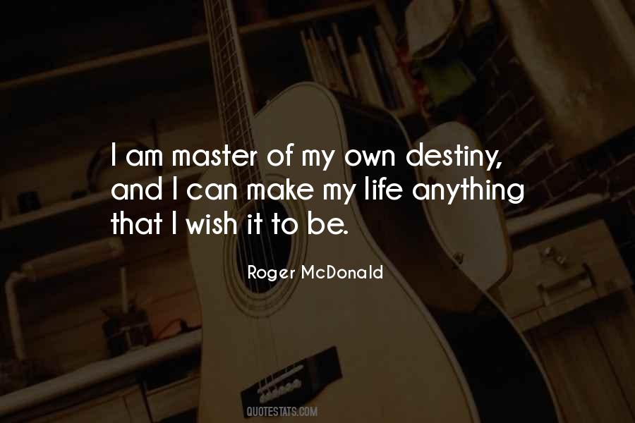 Master Of Life Quotes #404699