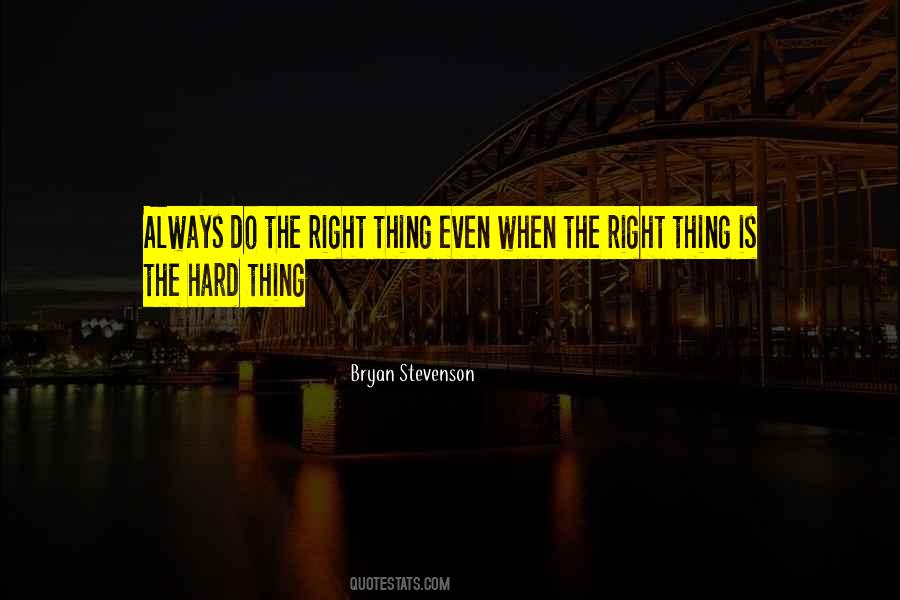 Always Do The Right Thing Quotes #403901