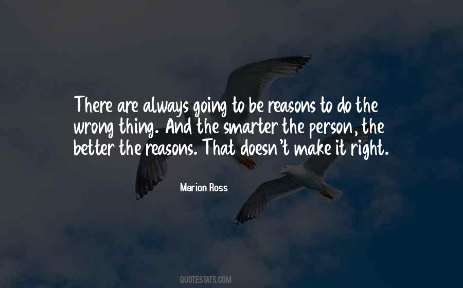 Always Do The Right Thing Quotes #478916