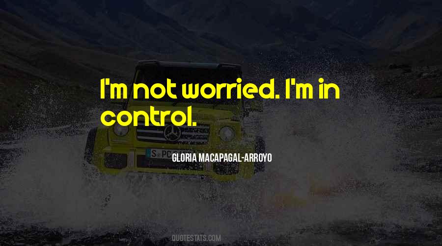 Not Worried Quotes #1180335