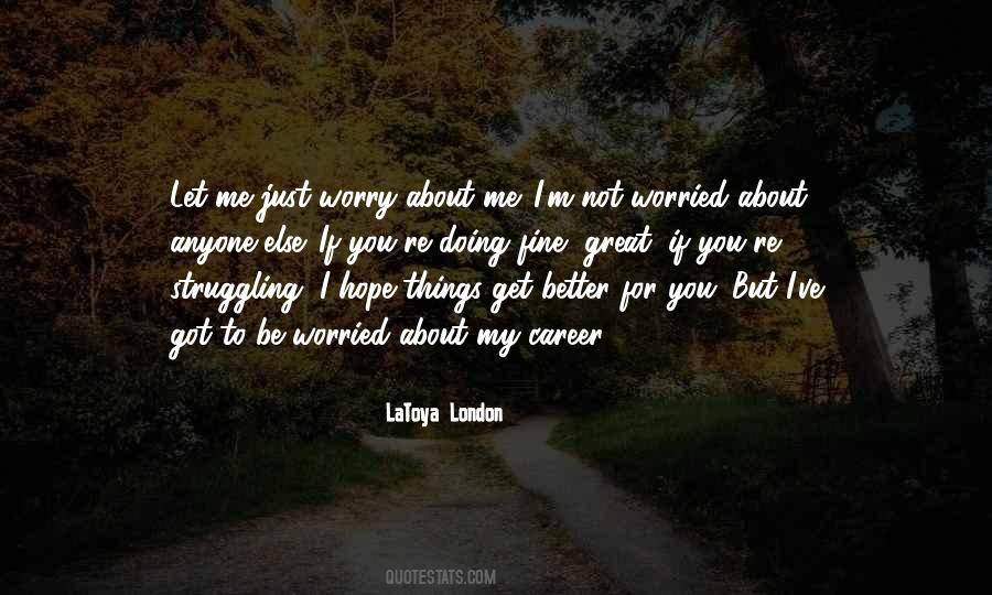 Not Worried Quotes #1810408