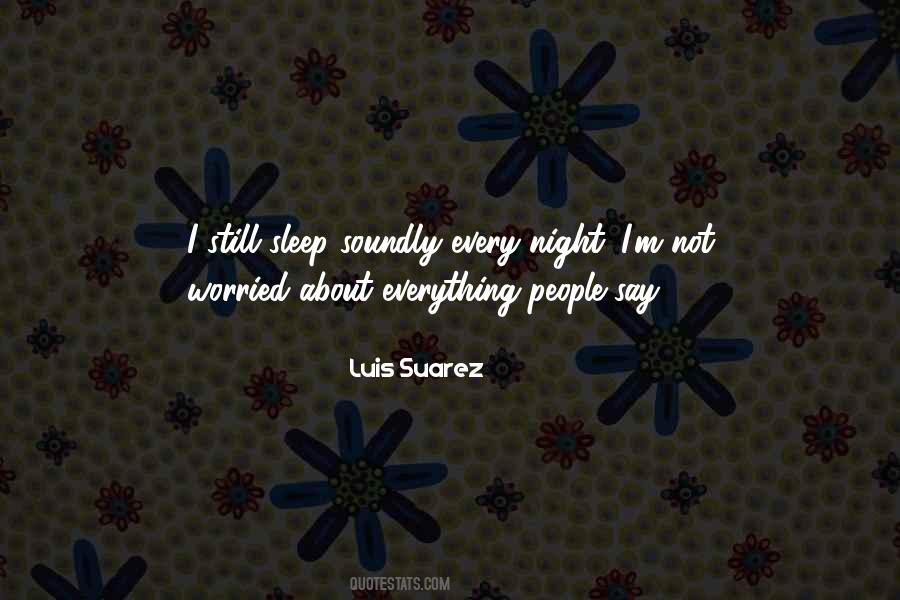 Not Worried Quotes #350246