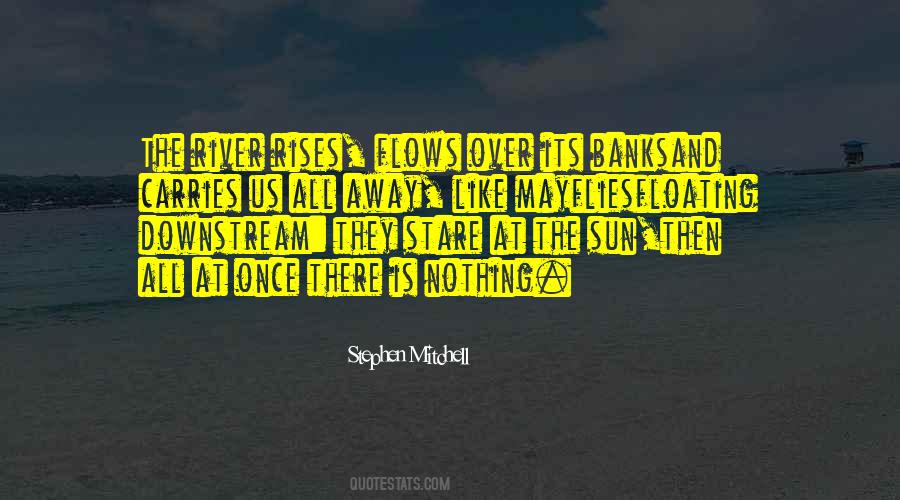 Quotes About Floating The River #1118027