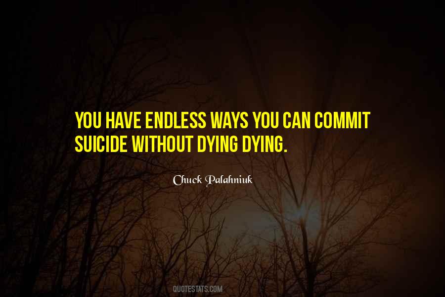 Ways Of Dying Quotes #1320641