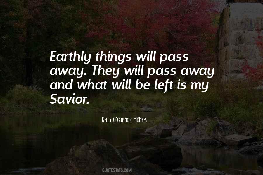 Quotes About Earthly Things #1200684