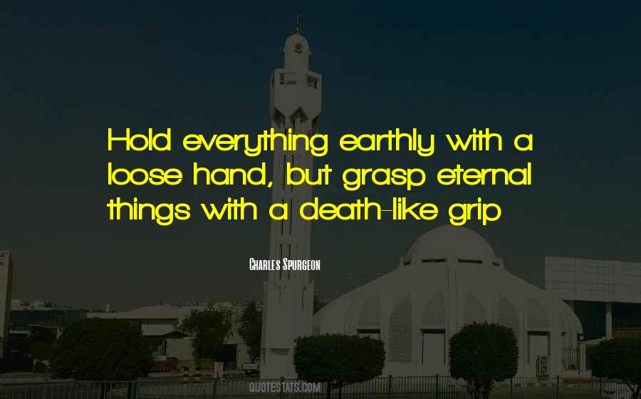 Quotes About Earthly Things #1373403