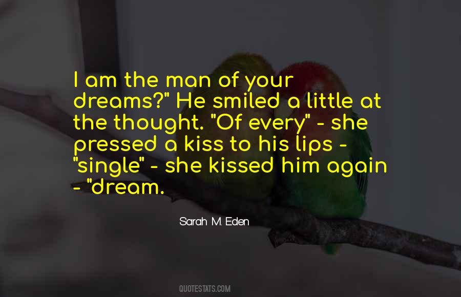Quotes About The Man Of Your Dreams #904336