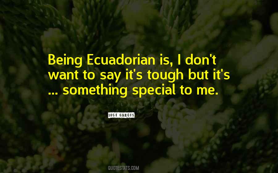 Quotes About Being Ecuadorian #1649015
