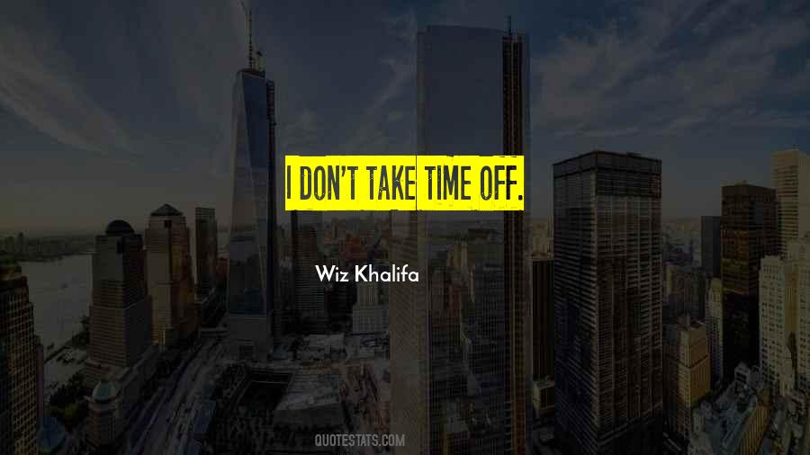 Quotes About Take Time #1296313