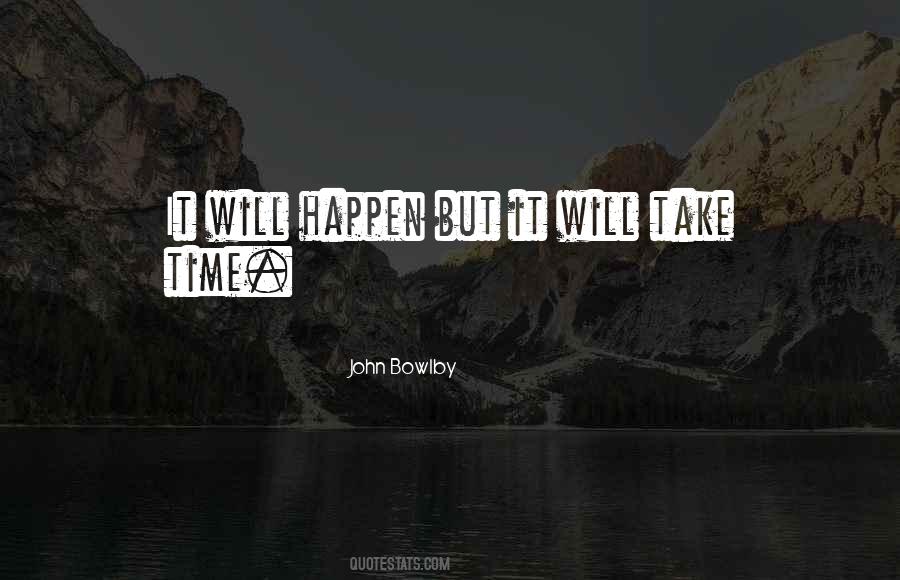 Quotes About Take Time #1430388