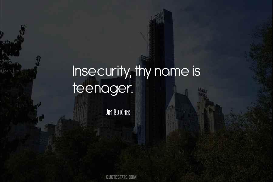 Teenage Insecurity Quotes #849131