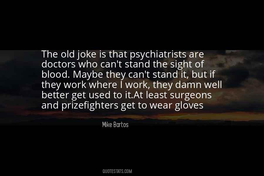 Quotes About Surgeons #10738