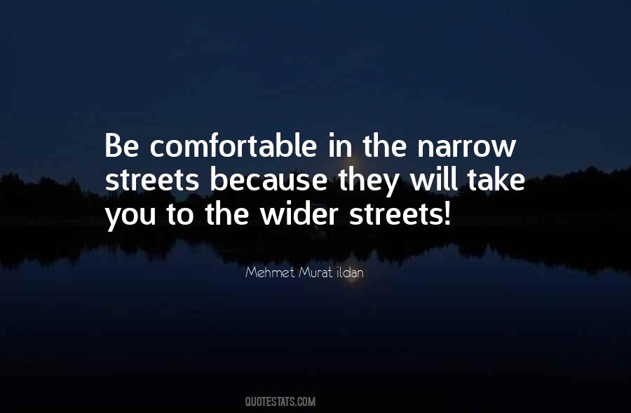 Quotes About Narrow Streets #493355