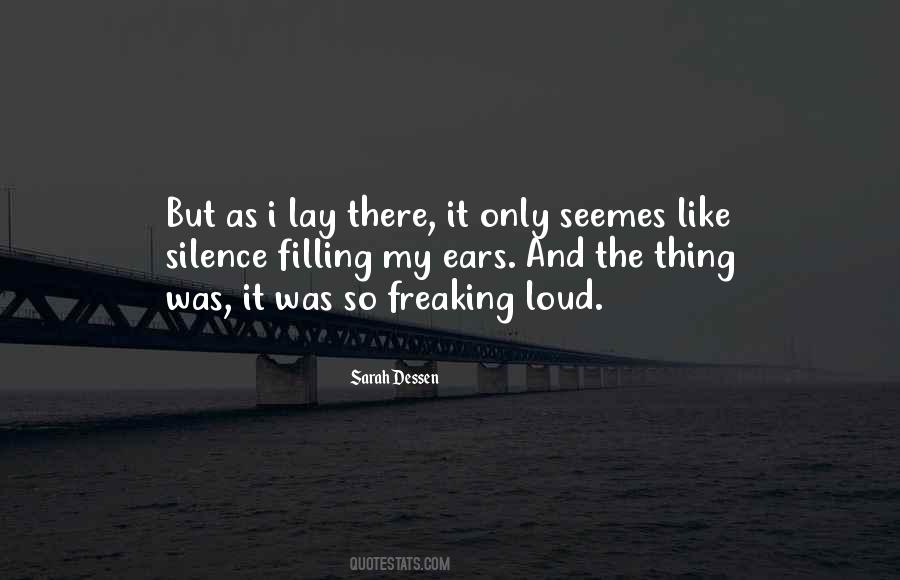 Quotes About Loud Silence #595453