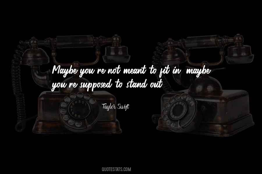 Quotes About Not Standing Out #1441526