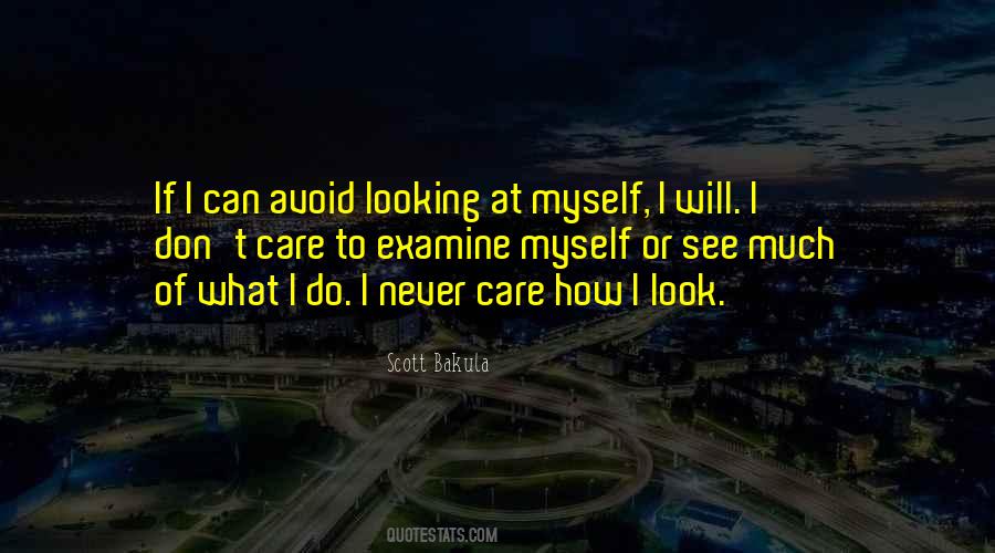 Quotes About Looking At Myself #1286813