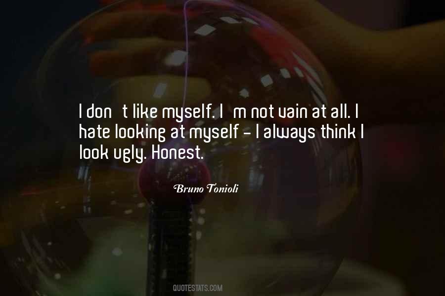 Quotes About Looking At Myself #1736426