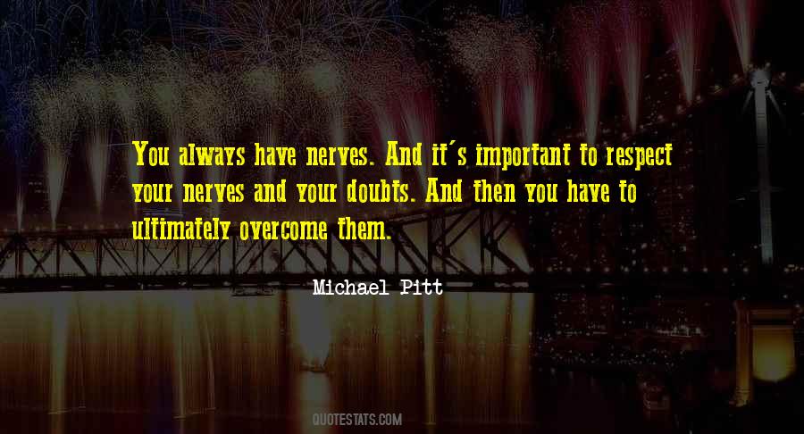 Your Nerves Quotes #769087