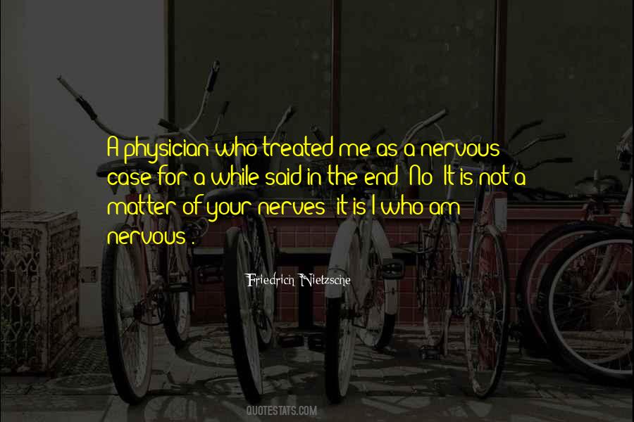 Your Nerves Quotes #897719