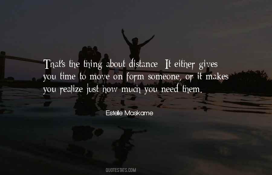 Quotes About Need To Move On #1061639
