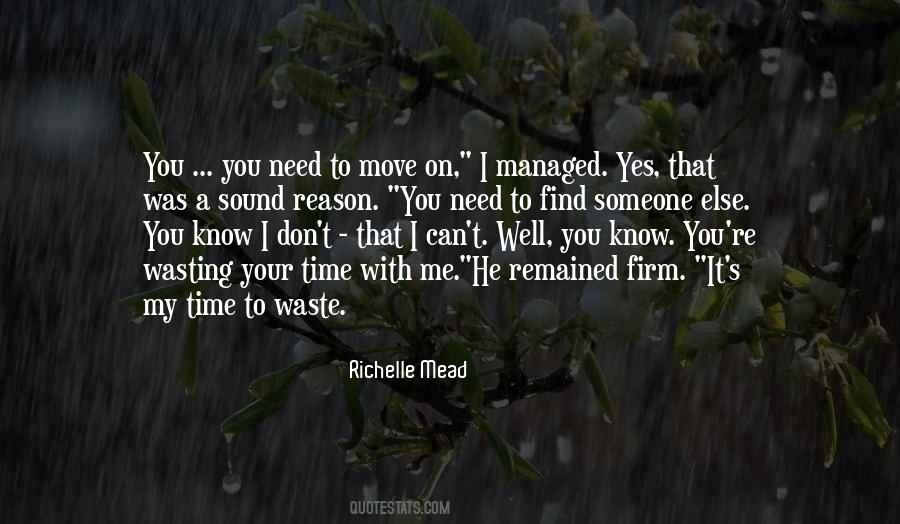Quotes About Need To Move On #996149