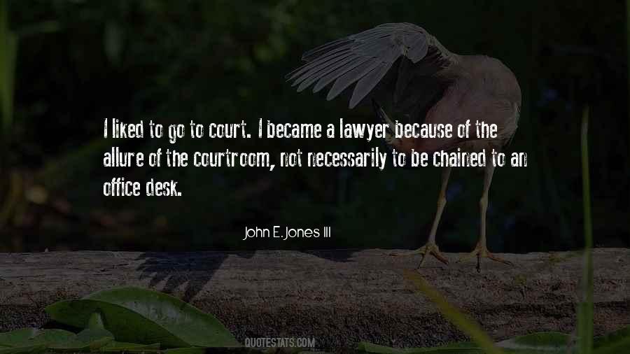 Quotes About The Courtroom #8944