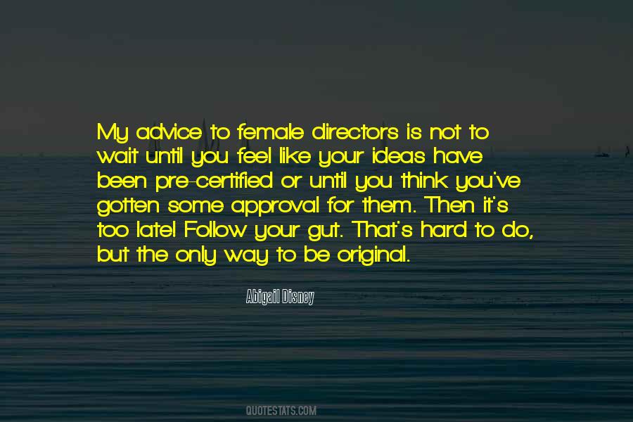 Follow Your Gut Quotes #764769