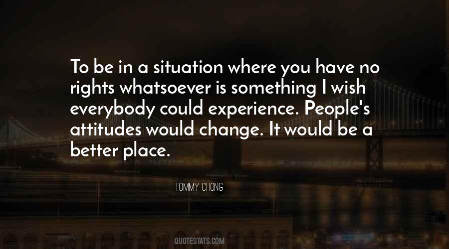 Situation Change Quotes #740849