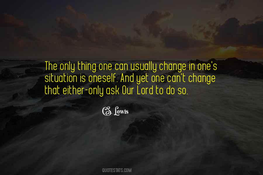 Situation Change Quotes #870260