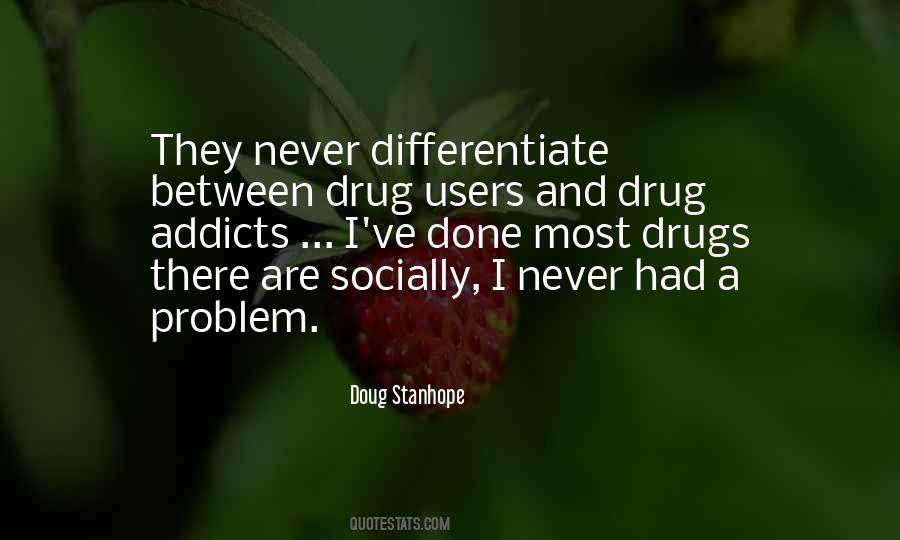 Quotes About Addicts #278892