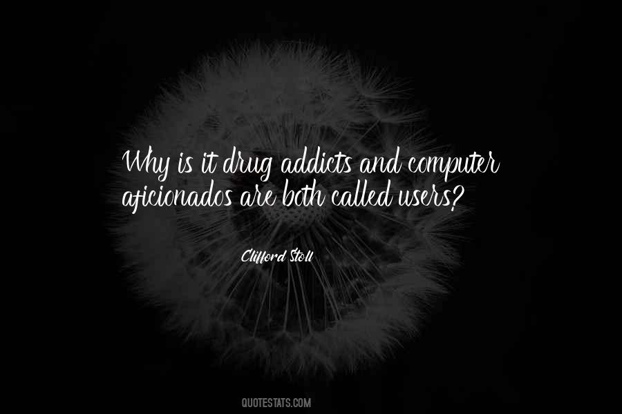 Quotes About Addicts #582220