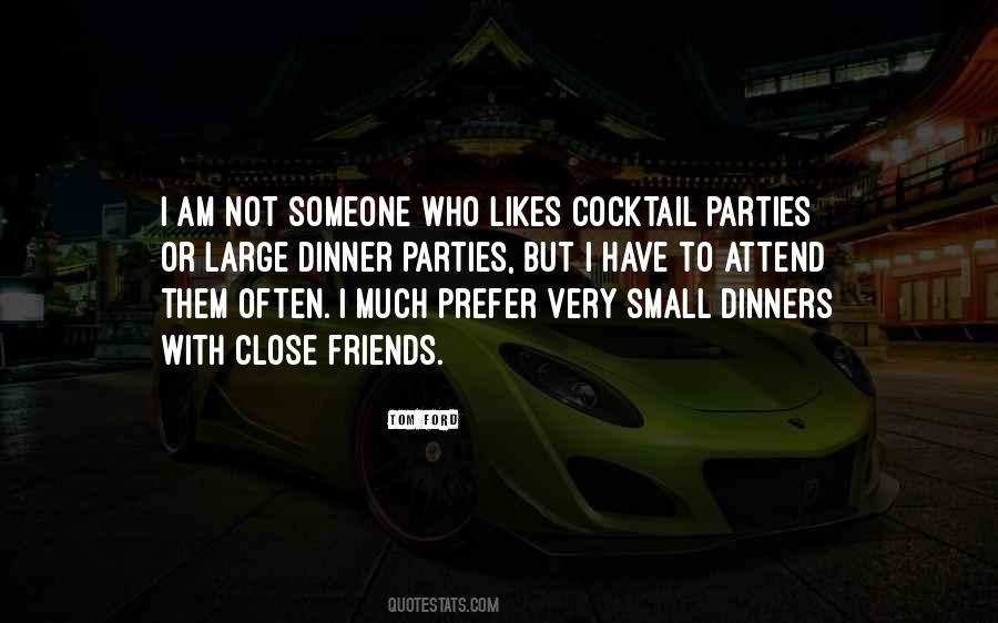 Quotes About Dinners With Friends #1030272