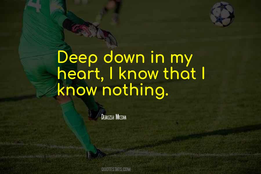 Know Deep Down Quotes #323396