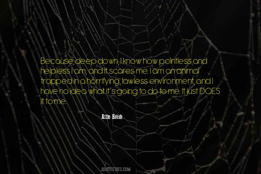 Know Deep Down Quotes #404176