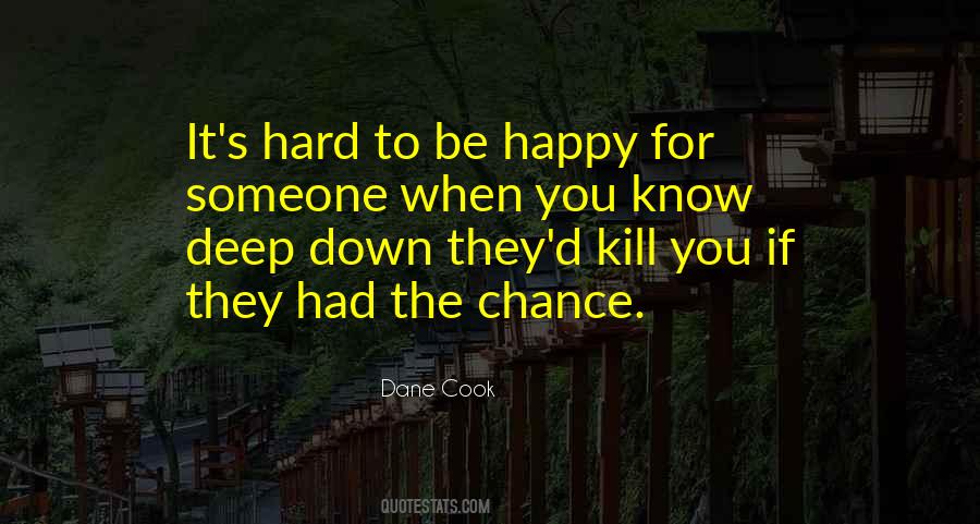 Know Deep Down Quotes #935388