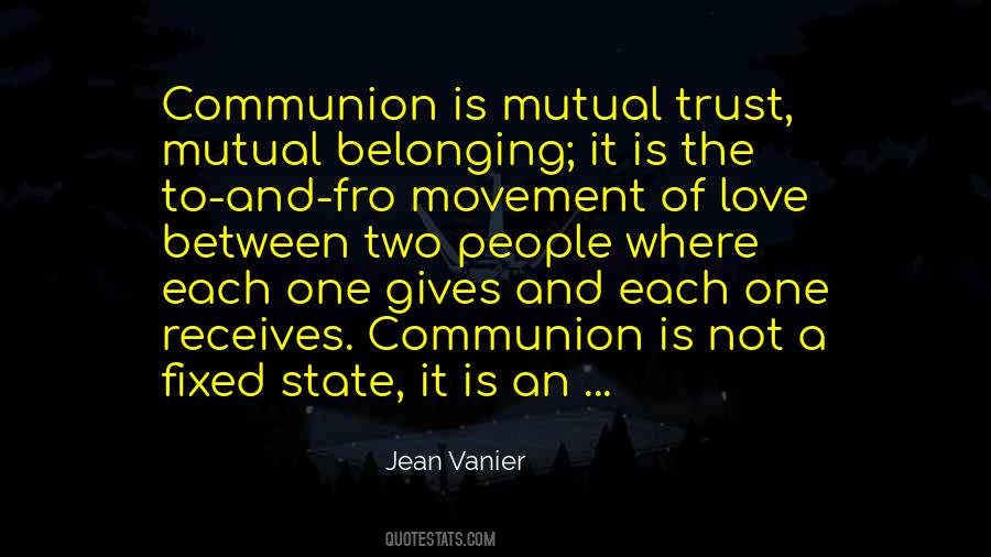 Quotes About Mutual Trust #1664723
