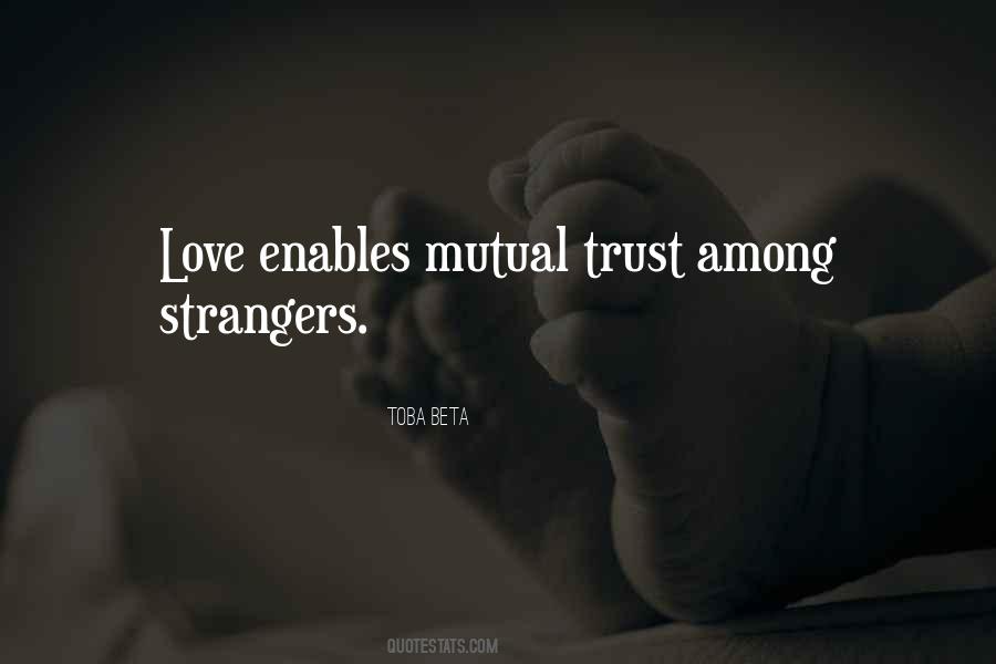 Quotes About Mutual Trust #1850850