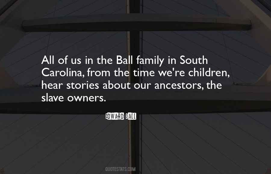 Quotes About Family Ancestors #1159930