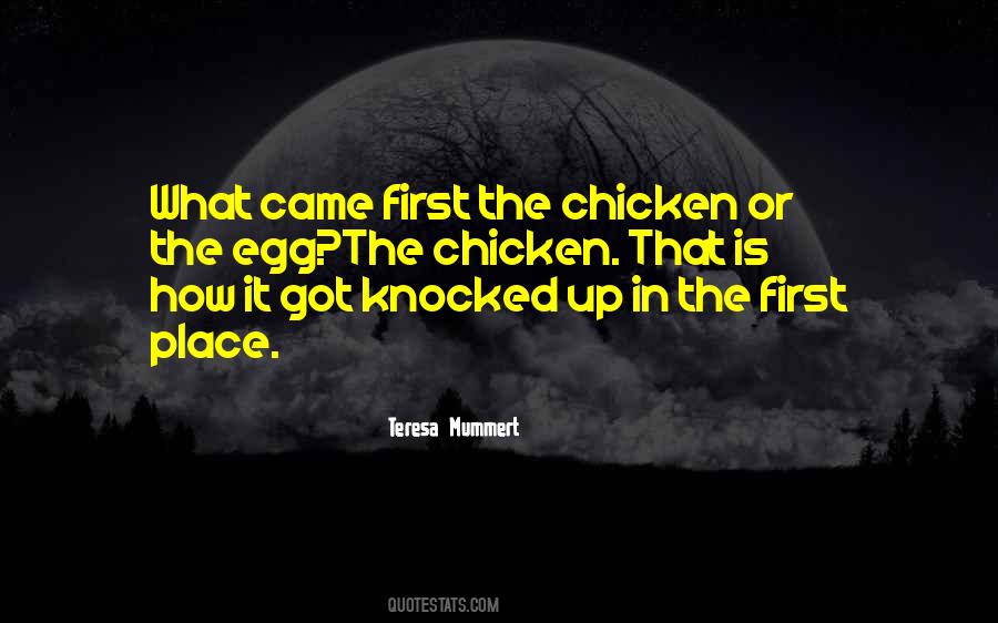 Chicken And The Egg Quotes #1606199