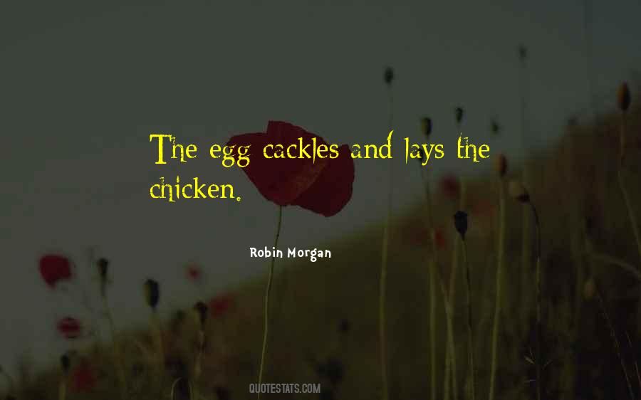 Chicken And The Egg Quotes #1875323
