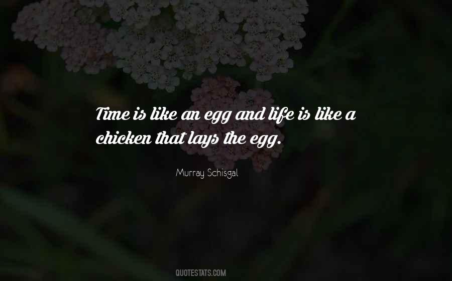 Chicken And The Egg Quotes #412286