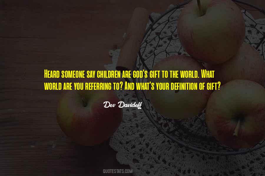 Gift Of Children Quotes #671867