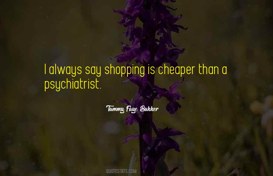 Quotes About Cheaper #1139230