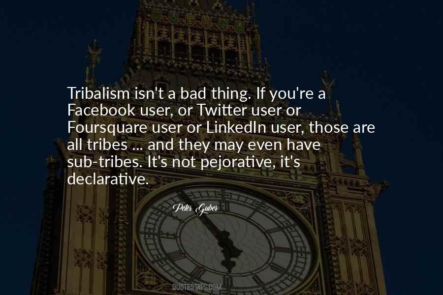 Quotes About Tribalism #1332910