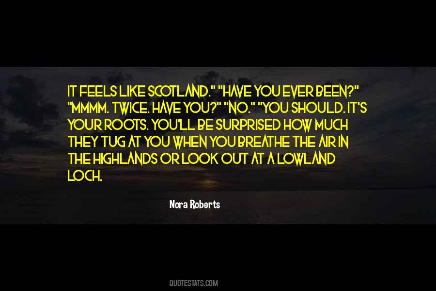 Quotes About Scotland Highlands #1504690