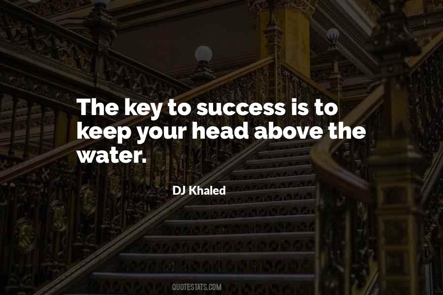 Quotes About Key To Success #991373