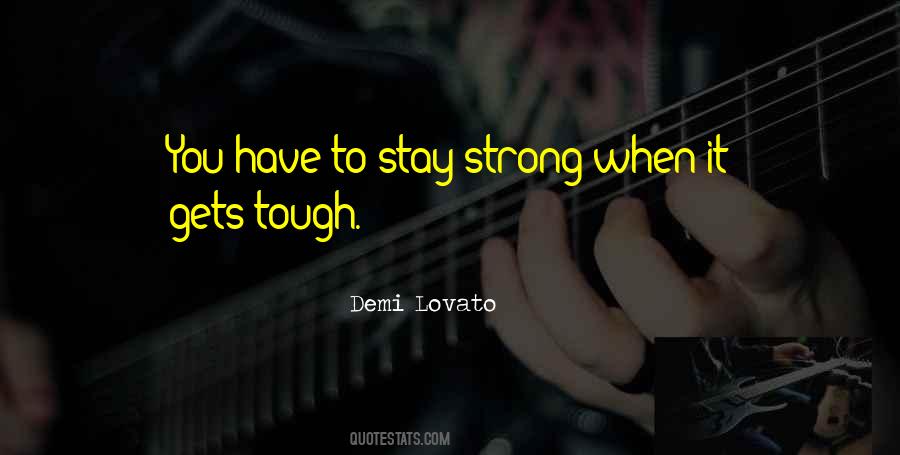 Quotes About Stay Strong #1079635