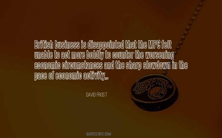 Economic Slowdown Quotes #829267